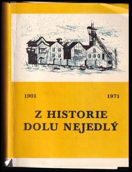 Jan Kincl: Z historie dolu Nejedlý