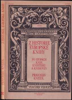 Z historie evropské knihy : po stopách knih, knihtisku a knihoven
