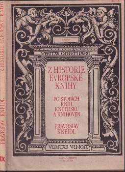 Z historie evropské knihy : po stopách knih, knihtisku a knihoven - Pravoslav Kneidl (1989, Svoboda) - ID: 830622