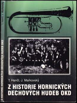 Tomáš Hančl: Z historie hornických dechových hudeb OKD