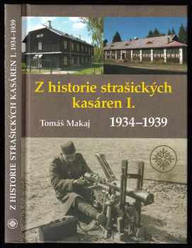 Tomáš Makaj: Z historie strašických kasáren