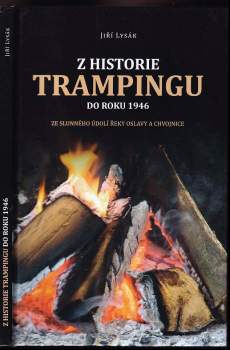 Jiří Lysák: Z historie trampingu do roku 1946
