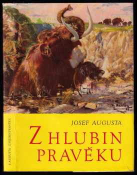 Z hlubin pravěku - Josef Augusta (1959, Státní pedagogické nakladatelství) - ID: 69076