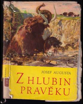 Z hlubin pravěku - Josef Augusta (1959, Státní pedagogické nakladatelství) - ID: 760301