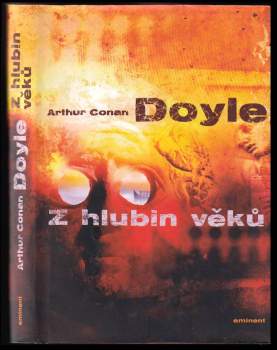 Arthur Conan Doyle: Z hlubin věků