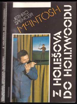 Jethro Spencer McIntosh: Z Holešova do Hollywoodu