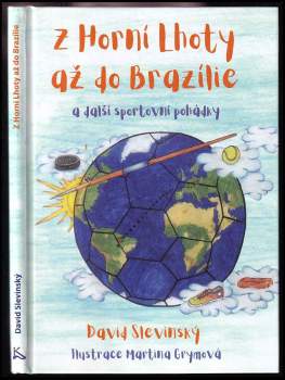 David Slevinský: Z Horní Lhoty až do Brazílie
