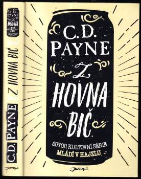 C. D Payne: Z hovna bič