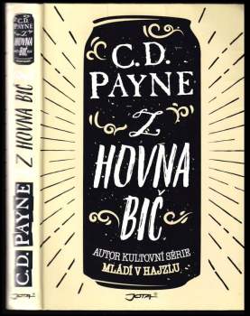 C. D Payne: Z hovna bič