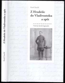 Karel Stuchl: Z Hradešic do Vladivostoku a zpět