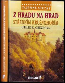 Z hradu na hrad středním Krušnohořím