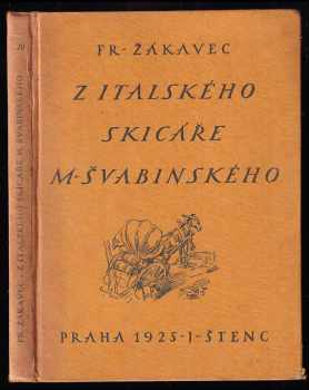Z italského skicáře M Švabinského. -  DEDIKACE / PODPIS FRANTIŠEK ŽÁKAVEC - František Žákavec (1925, Jan Štenc) - ID: 353023