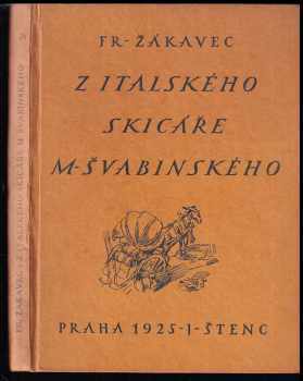 František Žákavec: Z italského skicáře M Švabinského.