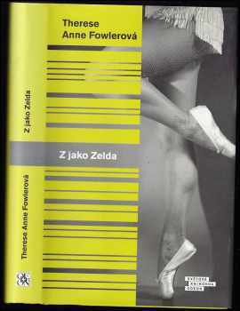 Therese Anne Fowler: Z jako Zelda
