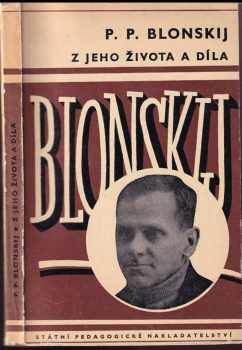 P.P. Blonskij - z jeho života a díla