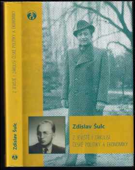 Z jeviště i zákulisí české politiky a ekonomiky