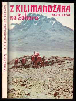 Karel Rataj: Z Kilimandžára na Saharu