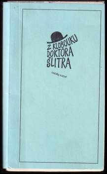 Z klobouku doktora Šlitra