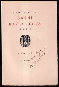 Karel Leger: Z kolínských básní Karla Legra - PODPIS KAREL LEGER, 3 LEPTY CYRIL BOUDA