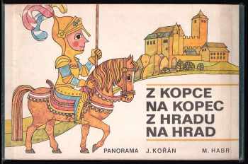 Z kopce na kopec z hradu na hrad