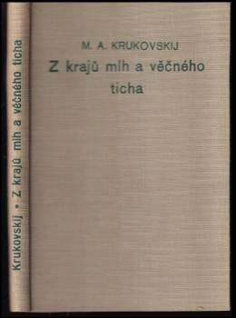 M. A Krukovskij: Z krajů mlh a věčného ticha