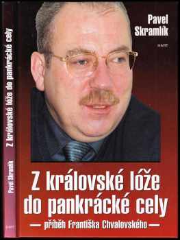 Pavel Skramlík: Z královské lóže do pankrácké cely