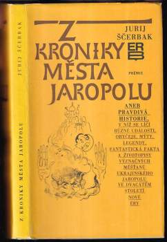 Z kroniky města Jaropolu, aneb, Pravdivá historie, vníž se líčí různé události, obyčeje, mýty, legendy