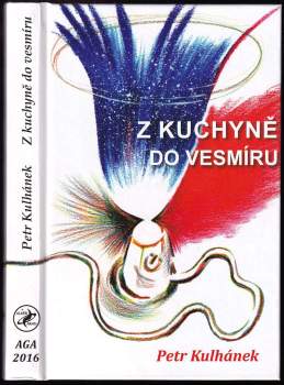 Z kuchyně do vesmíru, aneb, Třináctero příběhů neobyčejně obyčejných