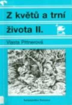 Z květů a trní života II