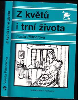 Vlasta Pittnerová: Z květů i trní života