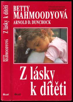 Betty Mahmoody: Z lásky k dítěti