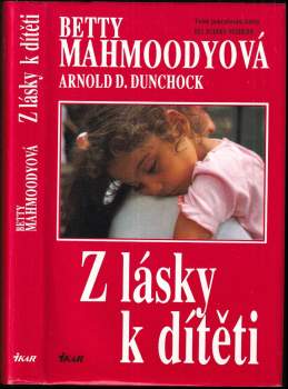 Betty Mahmoody: Z lásky k dítěti