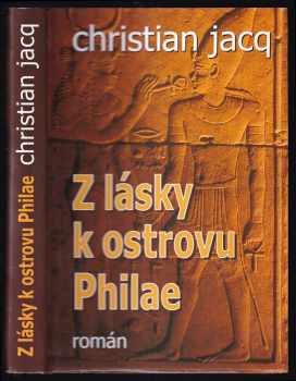Christian Jacq: Z lásky k ostrovu Philae
