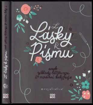 Kateřina Engelová: Z lásky k písmu, aneb, Základy letteringu & moderní kaligrafie