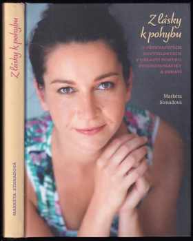 Markéta Strnadová: Z lásky k pohybu