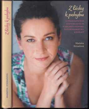 Markéta Strnadová: Z lásky k pohybu