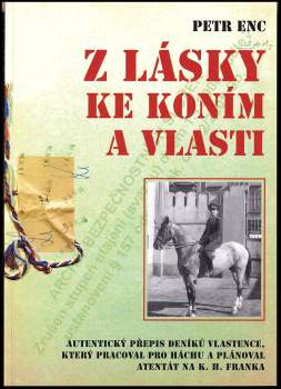 Petr Enc: Z lásky ke koním a vlasti