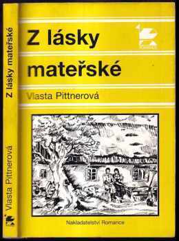 Vlasta Pittnerová: Z lásky mateřské : povídky