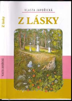 Vlasta Javořická: Z lásky