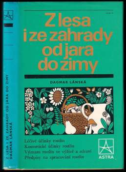 Dagmar Lánská: Z lesa i ze zahrady od jara do zimy