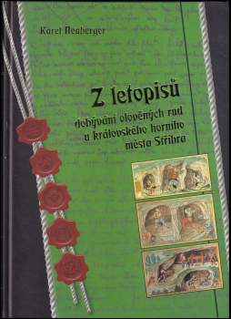 Z letopisů dobývání olověných rud u královského horního města Stříbra