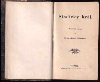 Václav Beneš-Třebízský: KOMPLET Václav Beneš-Třebízský: Stadický král + Z letopisů Sázavských