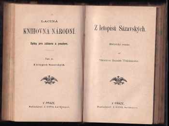 Václav Beneš-Třebízský: KOMPLET Václav Beneš-Třebízský: Stadický král + Z letopisů Sázavských