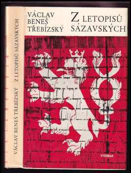 Z letopisů sázavských - Václav Beneš-Třebízský (1984, Vyšehrad) - ID: 454645