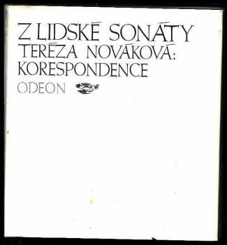Z lidské sonáty : Teréza Nováková: korespondence - Tereza Nováková, Terézia Nováková (1988, Odeon) - ID: 472584