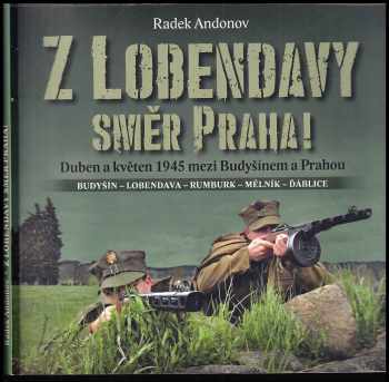 Z Lobendavy směr Praha!