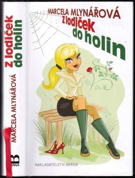 Marcela Mlynářová: Z lodiček do holin