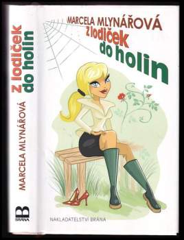 Marcela Mlynářová: Z lodiček do holin