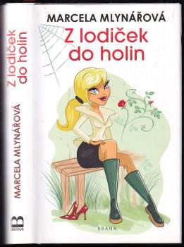 Marcela Mlynářová: Z lodiček do holin