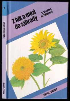 Václav Větvička: Z luk a mezí do zahrady